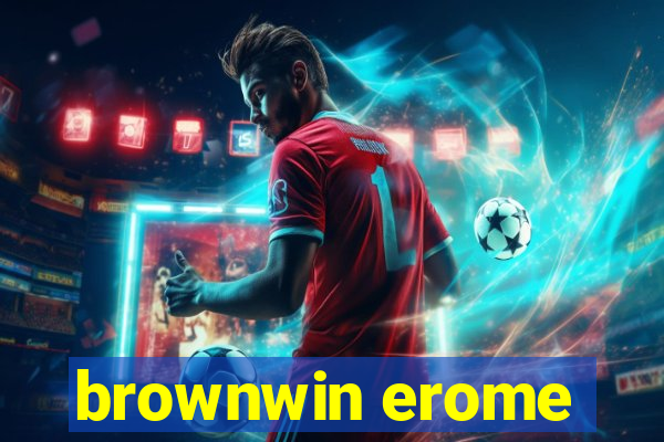 brownwin erome